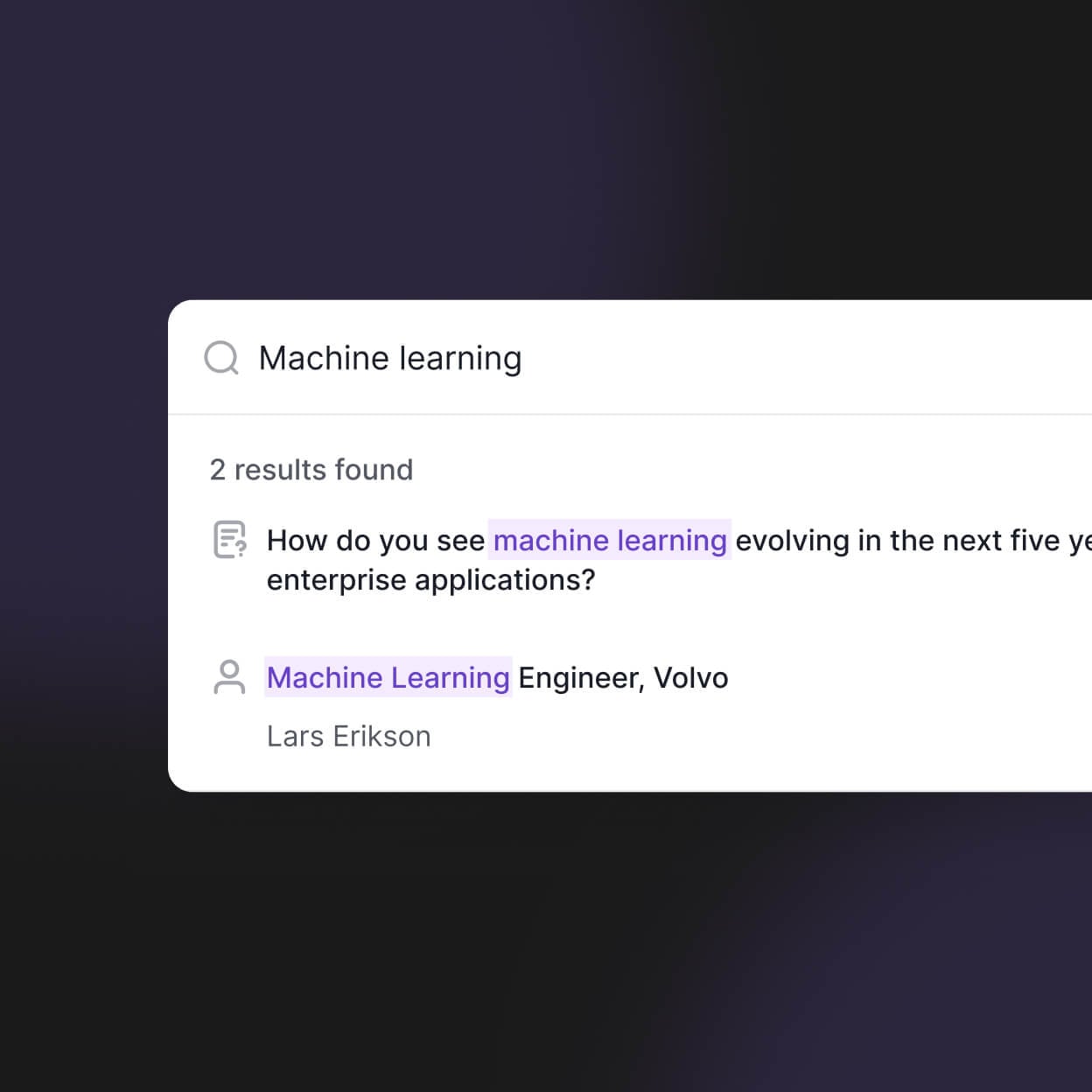 Search box for "Machine learning" showing 2 results: an interview question about its future, and a Machine Learning Engineer profile for Lars Erikson at Volvo